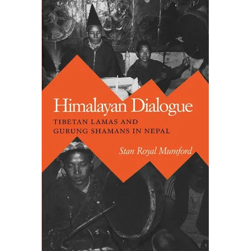 Himalayan Dialogue: Tibetan Lamas and Gurung Shamans in Nepal - Paperback