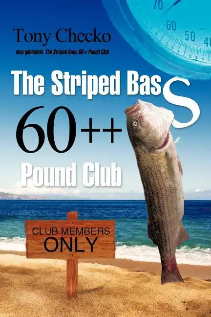 The Striped Bass 60++ Pound Club - Paperback
