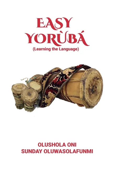 Easy Yorùbá: Learning the Language - Paperback
