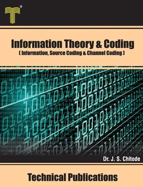 Information Theory and Coding: Information, Source Coding and Channel Coding - Paperback