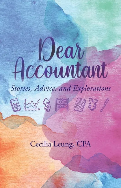 Dear Accountant: Stories, Advice, and Explorations - Paperback