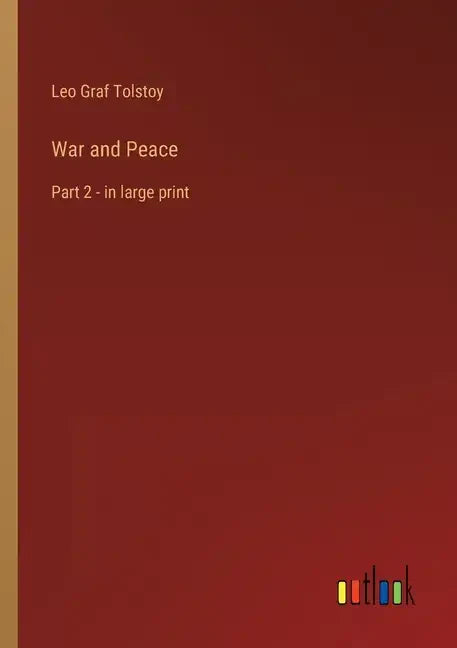 War and Peace: Part 2 - in large print - Paperback