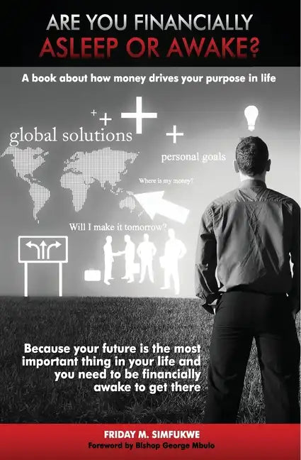 Are you financially Asleep or Awake?: A book about how money drives your purpose in life - Paperback