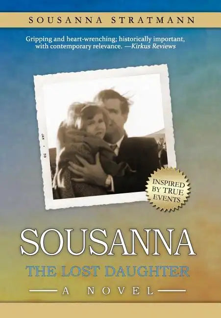 Sousanna: The Lost Daughter - Hardcover