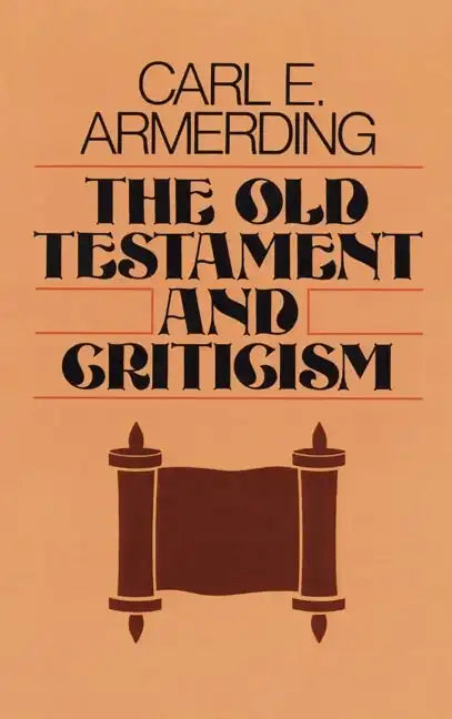 The Old Testament and Criticism - Paperback
