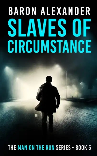 Slaves of Circumstance - Paperback