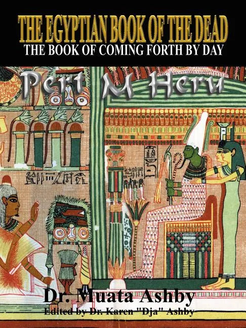 The Egyptian Book of the Dead Mysticism of the Pert Em Heru - Paperback