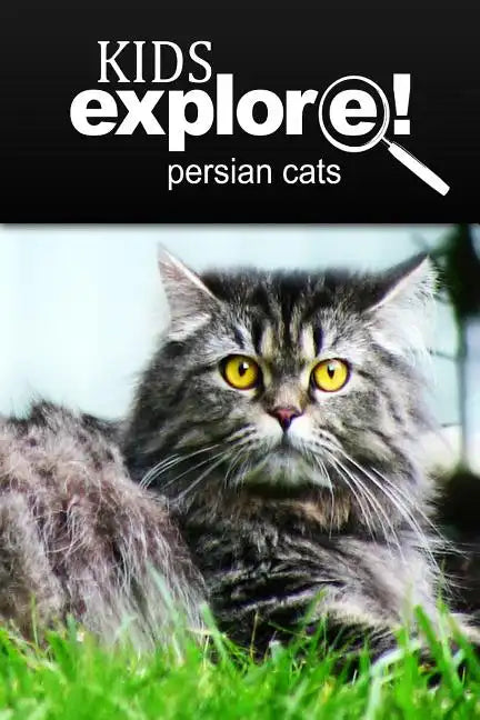 Persian Cats - Kids Explore: Animal books nonfiction - books ages 5-6 - Paperback