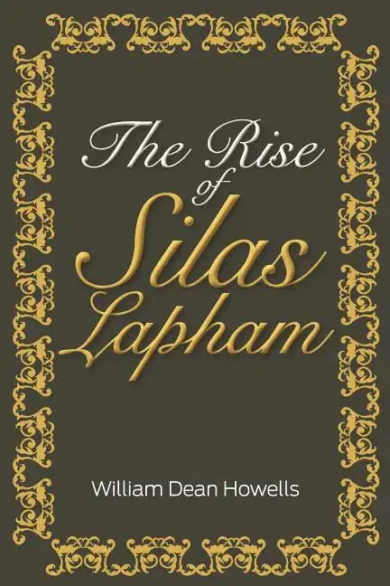 The Rise of Silas Lapham - Paperback