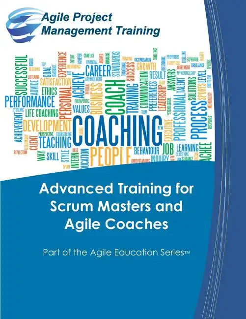 Advanced Training for Scrum Masters and Agile Coaches - Paperback