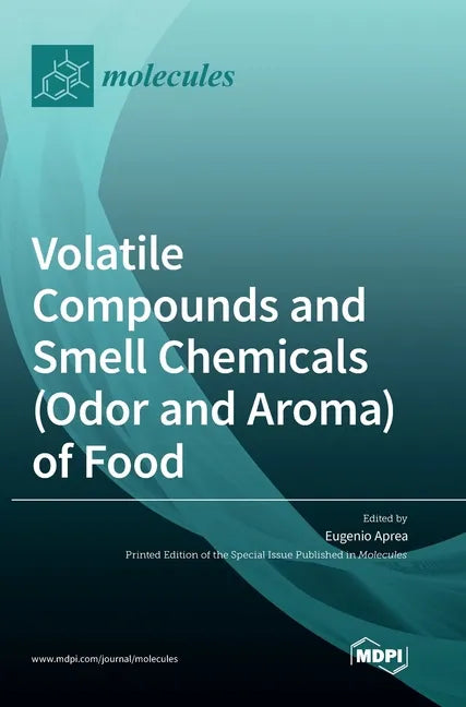 Volatile Compounds and Smell Chemicals (Odor and Aroma) of Food - Hardcover