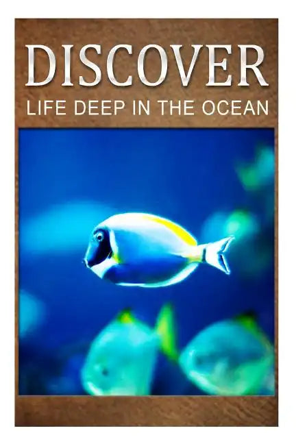 Life Deep In Ocean - Discover: Early reader's wildlife photography book - Paperback