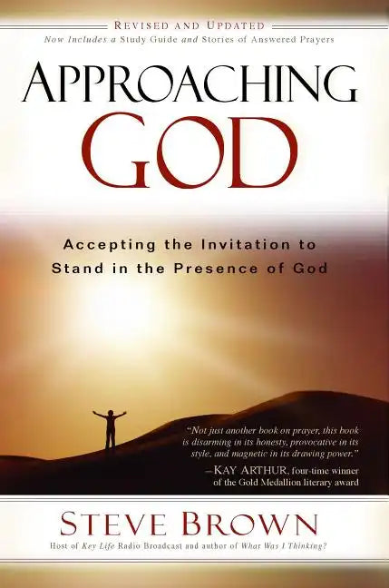 Approaching God: Accepting the Invitation to Stand in the Presence of God - Paperback