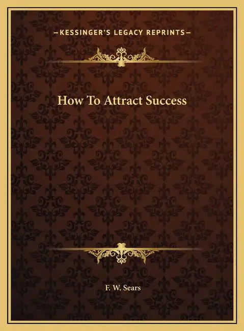 How To Attract Success - Hardcover