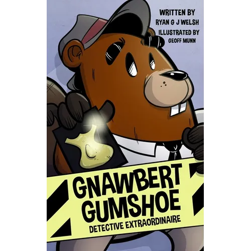 Gnawbert Gumshoe Detective Extraordinaire - Paperback