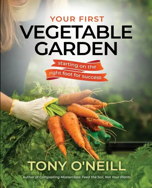 Your First Vegetable Garden - Paperback