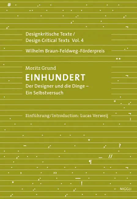 One Hundred - An Experiment on Myself a Designer's Reckoning with Things: Design Critical Texts Vol. 4 - Paperback