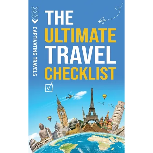 The Ultimate Travel Checklist: Your Essential Guide to Stress-Free Travel - Hardcover