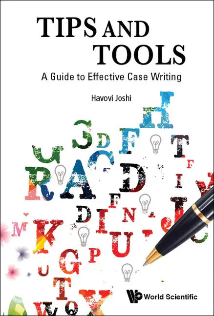 Tips and Tools: A Guide to Effective Case Writing - Hardcover