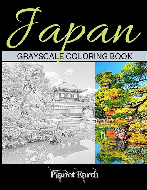 Japan Grayscale Coloring Book: Adult Coloring Book with Beautiful Images from Japan. - Paperback