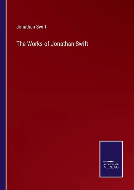The Works of Jonathan Swift - Paperback