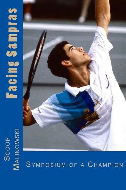 Facing Sampras: Symposium Of A Champion - Paperback