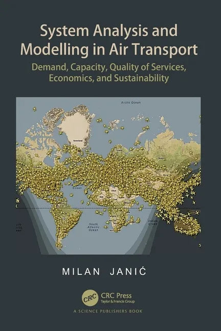 System Analysis and Modelling in Air Transport: Demand, Capacity, Quality of Services, Economic, and Sustainability - Paperback