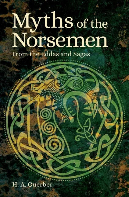 Myths of the Norsemen: From the Eddas and Sagas - Paperback