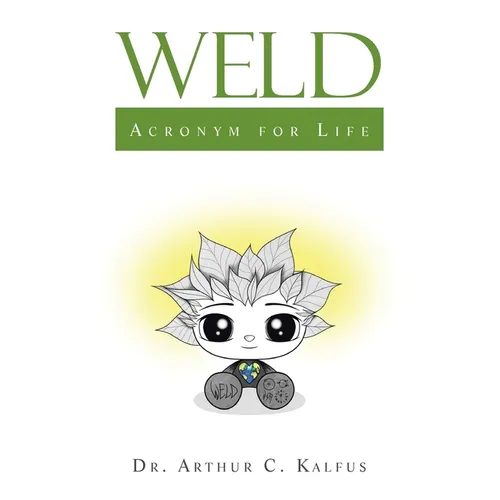 Weld: Acronym for Life - Paperback