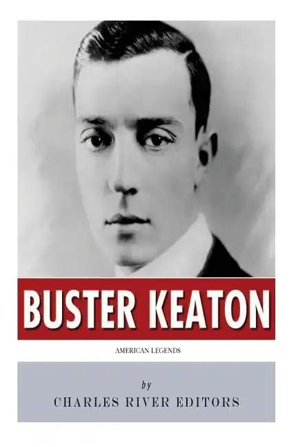 American Legends: The Life of Buster Keaton - Paperback