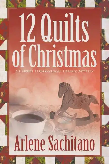 The 12 Quilts of Christmas - Paperback
