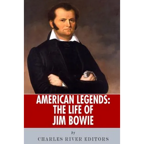 American Legends: The Life of Jim Bowie - Paperback
