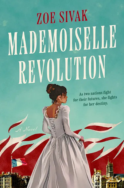 Mademoiselle Revolution - Library Binding