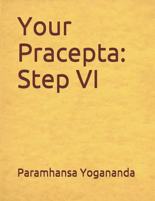 Your Pracepta: Step VI - Paperback