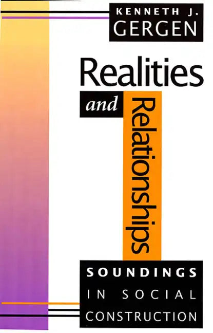 Realities and Relationships: Soundings in Social Construction - Paperback
