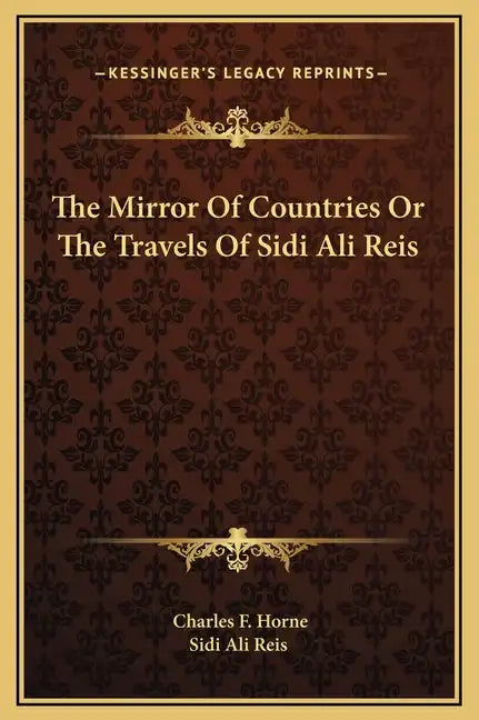 The Mirror of Countries or the Travels of Sidi Ali Reis - Hardcover