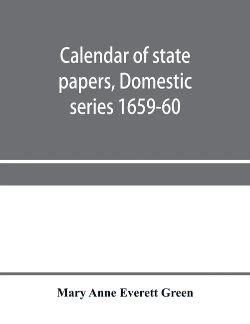 Calendar of state papers, Domestic series 1659-60 - Paperback