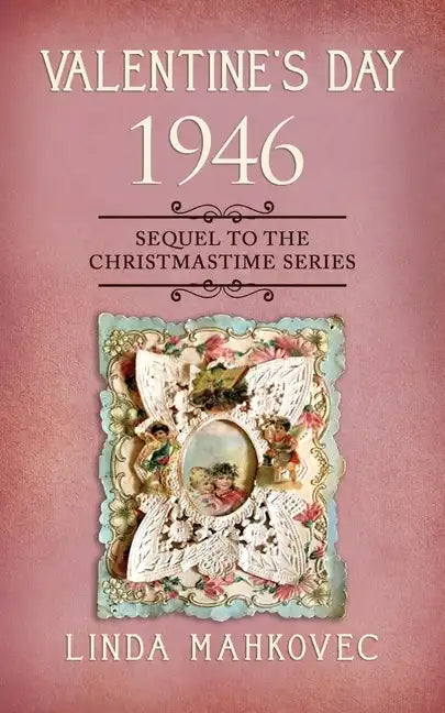 Valentine's Day 1946: Sequel to the Christmastime Series - Paperback