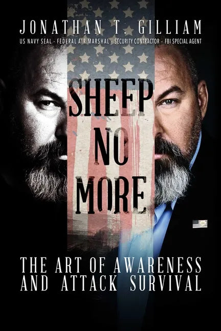 Sheep No More: The Art of Awareness and Attack Survival - Paperback