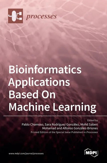 Bioinformatics Applications Based On Machine Learning - Hardcover