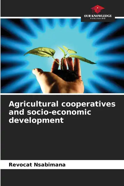 Agricultural cooperatives and socio-economic development - Paperback