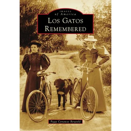 Los Gatos Remembered - Paperback