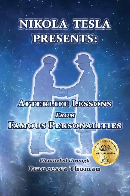 Nikola Tesla Presents: Afterlife Lessons from Famous Personalities - Paperback