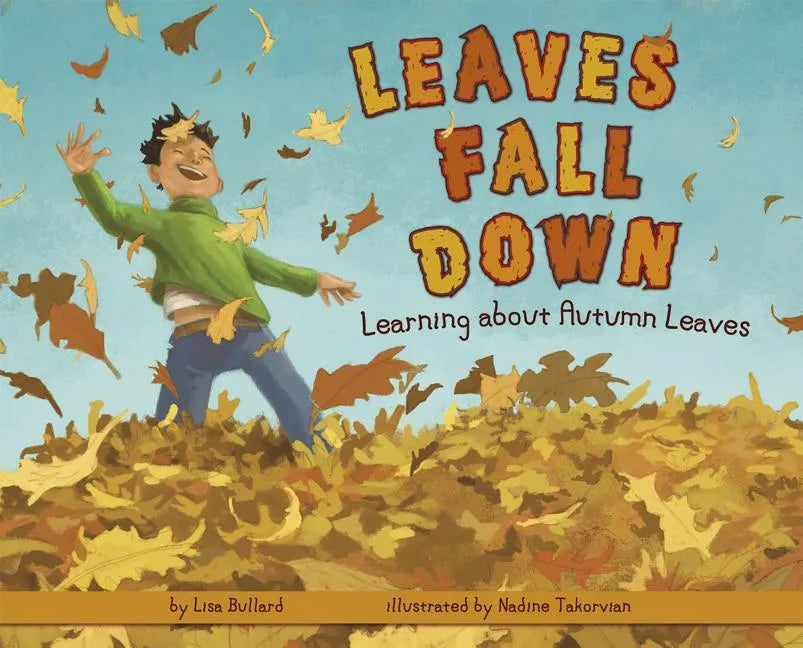 Leaves Fall Down: Learning about Autumn Leaves - Paperback