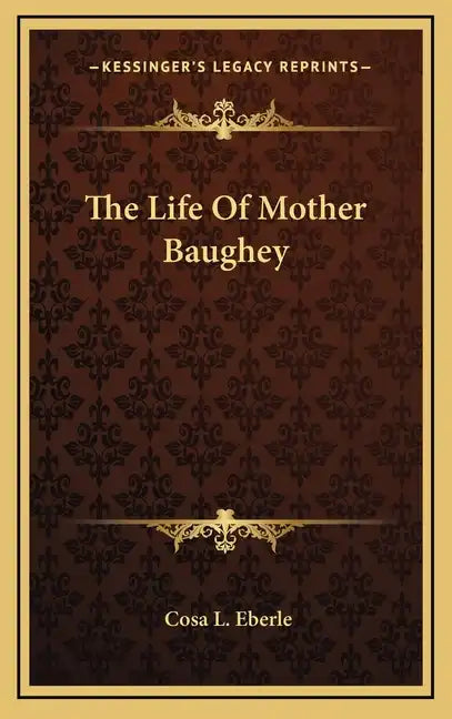 The Life of Mother Baughey - Hardcover