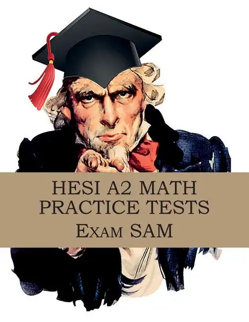 HESI A2 Math Practice Tests: HESI A2 Nursing Entrance Exam Math Study Guide - Paperback