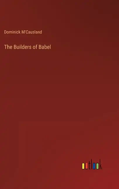 The Builders of Babel - Hardcover