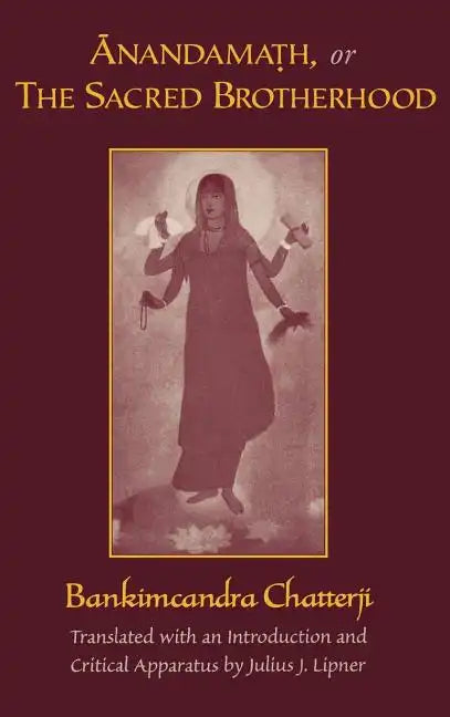 Anandamath, or the Sacred Brotherhood - Hardcover
