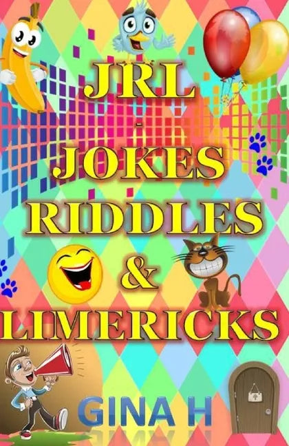 JRL - Jokes, Riddles and Limericks: (Silly jokes, riddles and limericks for children of all ages from 6 upwads and for those young at heart adults to. - Paperback