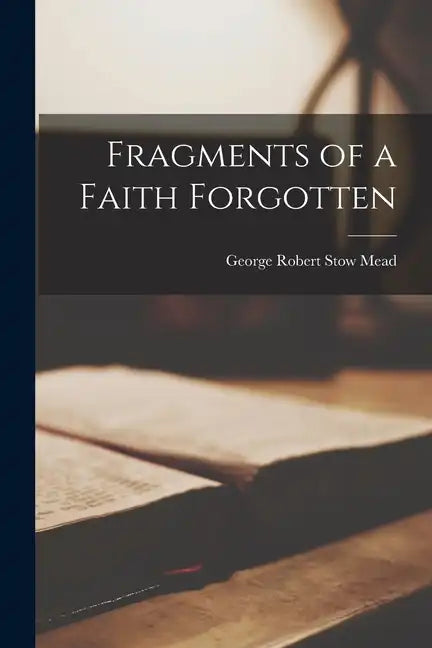 Fragments of a Faith Forgotten - Paperback